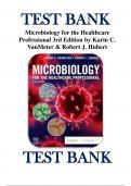 TEST BANK For Microbiology for the Healthcare Professional, 3rd Edition By Karin C. VanMeter, Robert J. Hubert  ISBN 9780323757041 Chapters 1 - 25 | Complete Guide A+