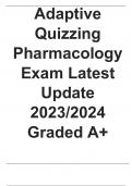 Adaptive Quizzing Pharmacology Exam Latest Update 2023/2024 Graded A+    