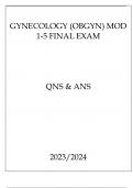 GYNECOLOGY (OBGYN) MOD 1-5 FINAL EXAM QNS & ANS 20232024