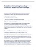 Pediatrics: Hematology/oncology Questions With Complete Solutions.