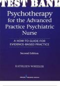 TEST BANK for Psychotherapy for the Advanced Practice Psychiatric Nurse 3rd Edition A How-To Guide for Evidence-Based Practice by Kathleen Wheeler. ISBN 9780826193896. 