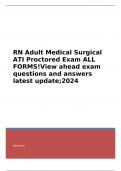 RN Adult Medical Surgical ATI Proctored Exam ALL FORMS!View ahead exam questions and answers latest update;2024