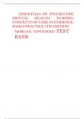 ESSENTIALS OF PSYCHIATRIC  MENTAL HEALTH NURSING:  CONCEPTS OF CARE INEVIDENCEBASED PRACTICE 8TH EDITION MORGAN, TOWNSEND TEST BANK