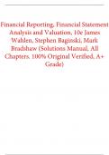 Solutions Manual for Financial Reporting, Financial Statement Analysis and Valuation 10th Edition By James Wahlen, Stephen Baginski, Mark Bradshaw (All Chapters, 100% original verified, A+ Grade)