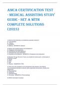 AMCA CERTIFICATION TEST - MEDICAL ASSISTING STUDY GUIDE - SET A with Complete Solutions (2023)