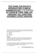 TEST BANK FOR ROACH'S  INTRODUCTORY CLINICAL  PHARMACOLOGY 11TH EDITION BY SUSAN M. FORD, ISBN:  (ALL CHAPTERS  COVERED) LATEST UPDATED