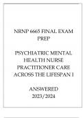 NRNP 6665 FINAL EXAM PREP PSYCHIATRIC MENTAL HEALTH NURSE PRACTITIONER CARE ACROSS THE LIFESPAN I ANSWERED 20232024