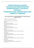 HENKE’S MED-MATH DOSAGE  CALCULATION, PREPARATION AND  ADMINISTRATION 9TH EDITION BY  BUCHHOLZ COMBINED ACTUAL EXAM SET QUESTIONS CORRECTLY ANSWERED