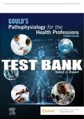 Test Bank For Gould's Pathophysiology For The Health Professions, 7th - 2023 All Chapters - 9780323792882