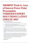 NR500NP Week 6: Area of Interest Power Point Presentation   VERIFIED EXPERT  SOLUTIONS LATEST UPDATE 2023  