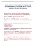 ACSM CERTIFIED EXERCISE PHYSIOLOGIST ALL 284 TERMS AND EXPLANATION LATEST UPDATE 2023-2024 | VERIFIED ANSWERS Physical Activity - ANSWER- Any bodily movement produced by contracting skeletal muscles, with an increase in energy expenditure. Exercise - ANSW