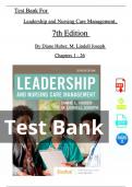 TEST BANK for Leadership and Nursing Care Management, 7th Edition By Diane Huber, M. Lindell Joseph, All Chapters 1 - 26, Complete Newest Version