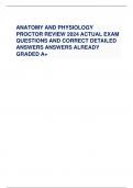 ANATOMY AND PHYSIOLOGY PROCTOR REVIEW 2024 ACTUAL EXAM QUESTIONS AND CORRECT DETAILED ANSWERS ANSWERS ALREADY GRADED A+ Describe the terms anatomy and physiology. - CORRECT ANSWER-Anatomy: deals with the form and structure of the body and its parts; what 