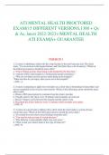 ATI MENTAL HEALTH PROCTORED EXAM(15 DIFFERENT VERSIONS,1300 + Qs & As, latest 2022-2023) /MENTAL HEALTH ATI EXAM|A+ GUARANTEE VERSION 1 1.) A nurse is admitting a client who has a hip fracture to the med-surg care unit. The client states, "I've neve