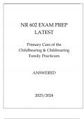 NR 602 EXAM PREP LATEST PRIMARY CARE OF THE CHILDBEARING & CHILDREARING FAMILY PRACTICUM