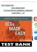 TEST BANK For ECGs Made Easy, 7th Edition by Barbara J Aehlert, All Chapters 1 - 10, Complete Newest Version