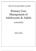 NR 577 EXAM PREP LATEST PRIMARY CARE MANAGEMENT OF ADOLESCENTS & ADULTS