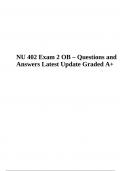 NU 402 Exam 1 OB Questions and Answers Latest Update Graded A+ & NU 402 Exam 2 OB – Questions and Answers Latest Update Graded A+