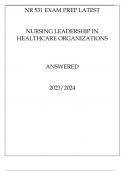 NR 531 EXAM PREP LATEST NURSING LEADERSHIP IN HEALTHCARE ORGANIZATIONS ANSWERED