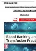 TEST BANK for Basic and Applied Concepts of Blood Banking and Transfusion Practices 5th Edition By Paula Howard, All Chapters 1 - 16, Complete Newest Version