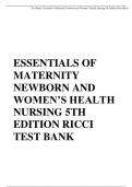 ESSENTIALS OF MATERNITY NEWBORN AND WOMEN’S HEALTH NURSING 5TH EDITION RICCI TEST BANK (All Chapters)