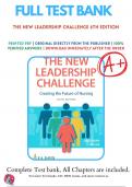 TEST BANK NEW LEADERSHIP CHALLENGE CREATING THE FUTURE OF NURSING 6TH GROSSMAN