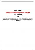 Maternity and Pediatric Nursing 4th Edition Test Bank By Susan Scott Ricci, Susan Ricci, Terri Kyle, Susan Carman | Chapter 1 – 51, Latest-2023/2024|