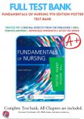 Test Bank - Fundamentals of Nursing, 9th, 10th and 11th Edition by Potter and Perry | All Chapters