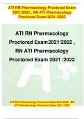 ATI RN Pharmacology  Proctored Exam2021/2022 ,  RN ATI Pharmacology Proctored Exam 2021 /2022 ATI PHARMACOLOGY PROCTORED EXAM