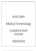 AHS 1001 MEDICAL TERMINOLOGY COMPLETED EXAM 20232024