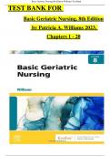 TEST BANK For Basic Geriatric Nursing 8th Edition by Patricia A. Williams, Verified Chapters 1 - 20, Complete Newest Version