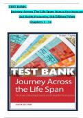 TEST BANK For Journey Across The Life Span: Human Development and Health Promotion, 6th Edition by Polan, Verified Chapters 1 - 14, Complete Newest Version