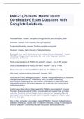 PMH-C (Perinatal Mental Health Certification) Exam Questions With Complete Solutions.