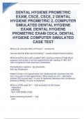 DENTAL HYGIENE PROMETRIC EXAM, CSCE, CSCE, 2 DENTAL HYGIENE PROMETRIC 2, COMPUTER SIMULATED DENTAL HYGIENE EXAM, DENTAL HYGIENE PROMETRIC EXAM CDCA, DENTAL HYGIENE COMPUTER SIMULATED CASE TEST RATED A+