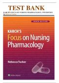 Test Bank for Karch's Focus on Nursing Pharmacology, 9th Edition (Tucker, 2024), Chapter 1-56 | All Chapters