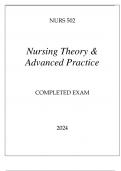 NURS 502 NURSING THEORY & ADVANCED PRACTICE COMPLETED EXAM 2024.