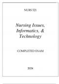 NURS 421 NURSING ISSUES, INFORMATICS, & TECHNOLOGY COMPLETED EXAM 2024.