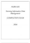 NURS 635 NURSING INFORMATICS DATA MANAGEMENT COMPLETED EXAM 2024.