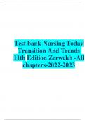 Test Bank - Nursing Today: Transition and Trends, 11th Edition (Zerwekh, 2023), Chapter 1-26 | All Chapters