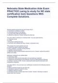 Nebraska State Medication Aide Exam PRACTICE (using to study for NE state certification test) Questions With Complete Solutions.