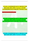 ATI RN COMPREHENSIVE PREDICTOR RETAKE 2019_100% Correct | ATI RN COMPREHENSIVE PREDICTOR RETAKE Real exam 2023/2024 latest update ATI RN COMPREHENSIVE PREDICTOR RETAKE 2019_100% Correct | ATI RN COMPREHENSIVE PREDICTOR RETAKE ATI RN COMPREHENSIVE PREDICTO