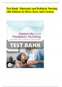 MATERNITY AND PEDIATRIC NURSING  (4TH EDITION) BY RICCI, KYLE, AND CARMAN UPDATED QUESTIONS AND CORRECT ANSWERS 100% PASS GUARANTEED