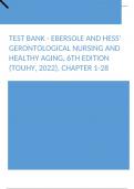 Test Bank - Ebersole and Hess Gerontological Nursing and Healthy Aging, 6th Edition (Touhy, 2022), Chapter 1-28