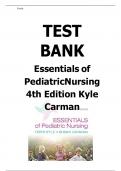 ESSENTIALS OF PEDIATRIC NURSING 4TH EDITION KYLE CARMAN TEST BANK CHAPTER 13 KEY PEDIATRIC NURSING INTERVENTIONS MULTIPLE CHOICE