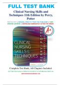 Test Bank - Clinical Nursing Skills and Techniques 11th Edition by Perry Potter