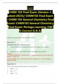 Exam CHEM 103 Final Exam (Version-1, Latest-2023)/ CHEM103 Final Exam / CHEM 103 General Chemistry Final Exam/ CHEM103 General Chemistry Final Exam: Portage Learning |100 % Correct Q & A| Final Exam - Requires Respondus LockDown Browser + Webcam Question 