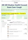 Case NR 509 Shadow Health Focused Exam Case: Cough