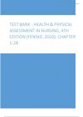 Test Bank - Health & Physical Assessment in Nursing, 4th Edition (Fenske, 2020), Chapter 1-28