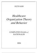 HLTH 4100 HEALTHCARE ORGANIZATION THEORY & BEHAVIOR COMPLETED EXAM