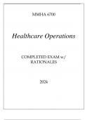 MMHA 6700 HEALTHCARE OPERATIONS CMMHA 6700 HEALTHCARE OPERATIONS COMPLETED EXAM WITH RATIONALES 2024OMPLETED EXAM WITH RATIONALES 2024